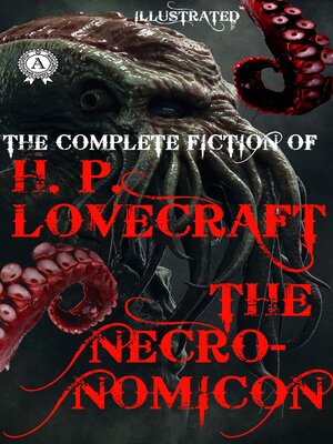 cover image of The Complete fiction of H.P. Lovecraft. the Necronomicon. Illustrated